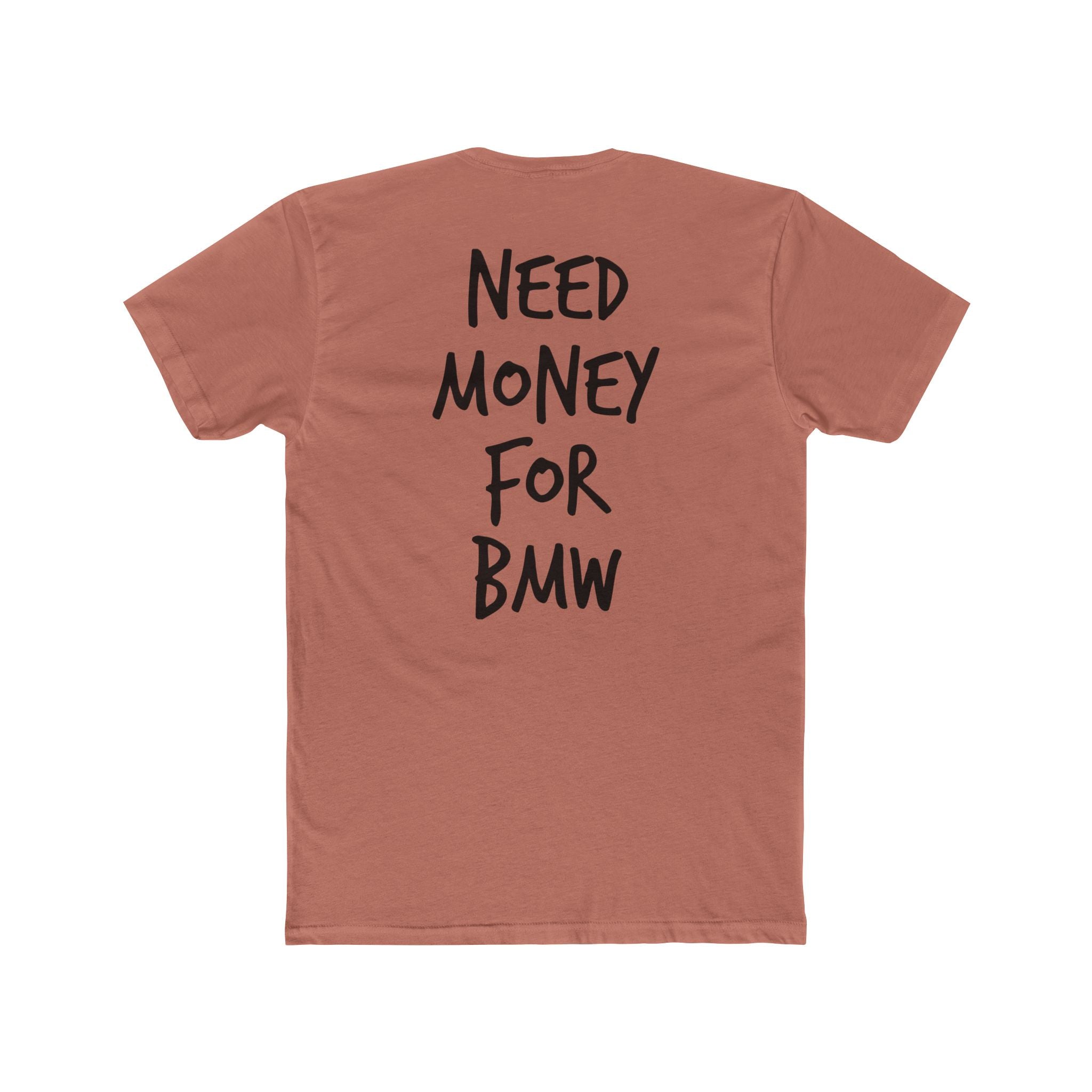 701’s Most Wanted Tee “Need Money For BMW”