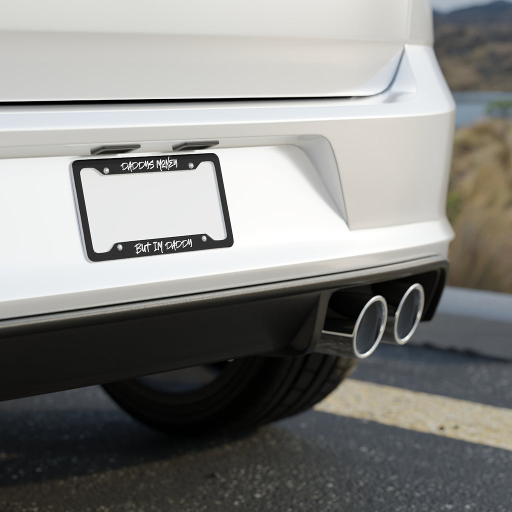 Daddy’s Money But I’m Daddy License Plate Frame
