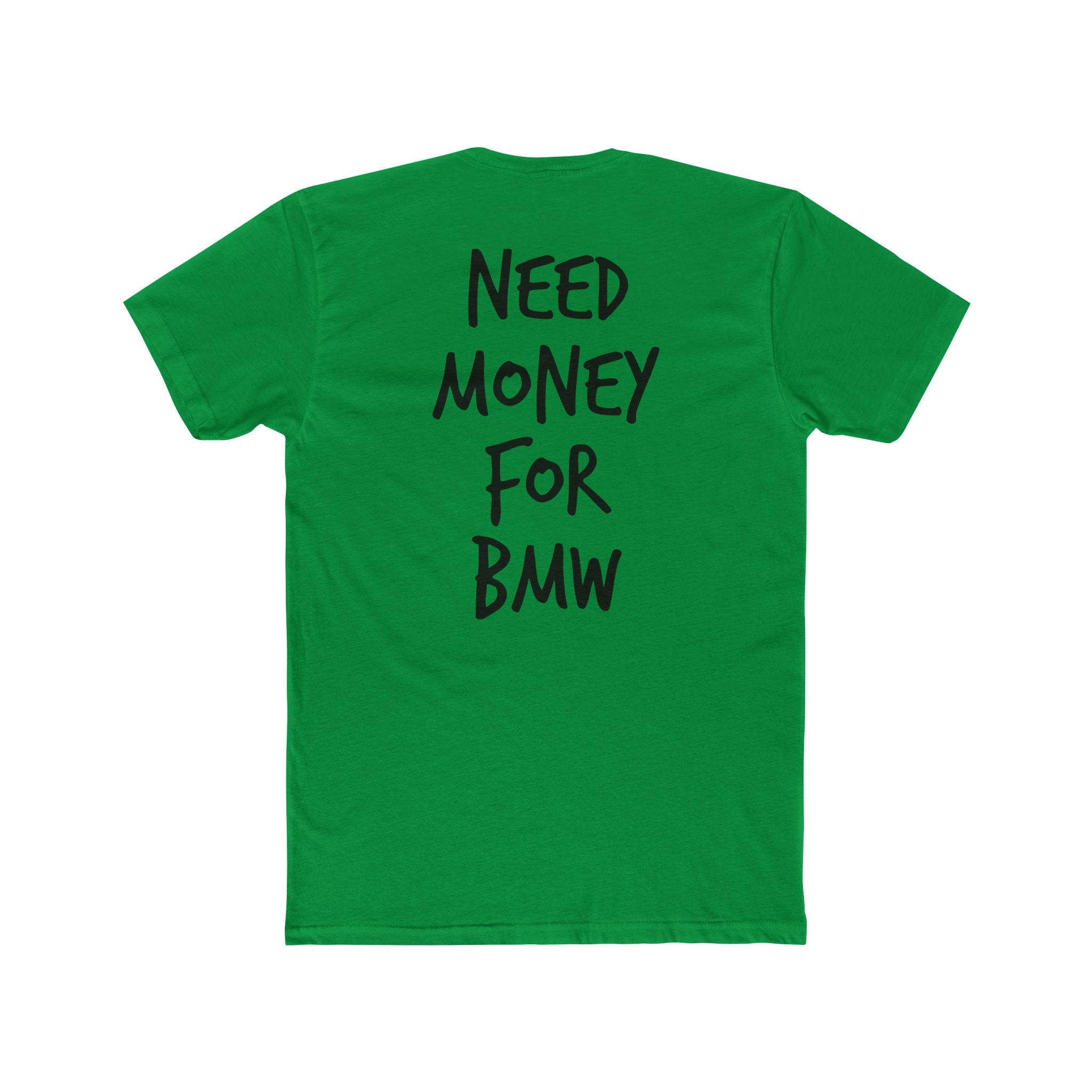701’s Most Wanted Tee “Need Money For BMW”